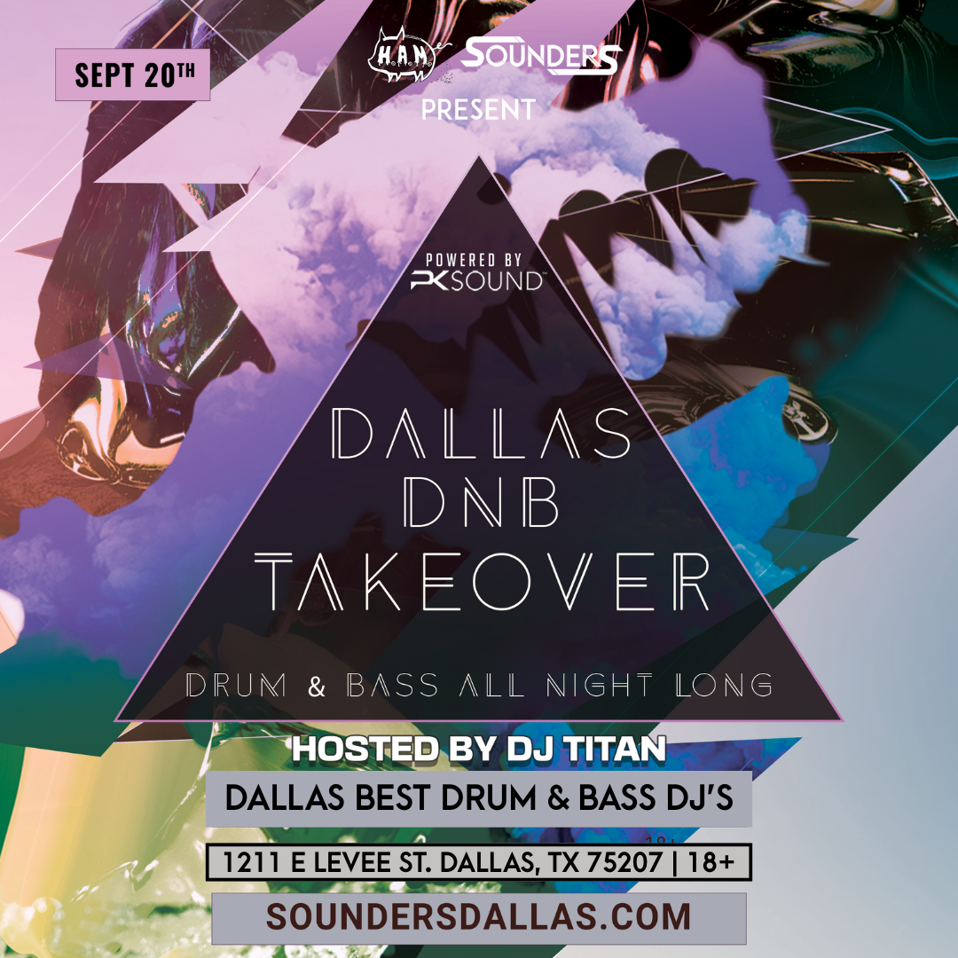 Dallas Drum & Bass Takeover 9/20 - Sounders