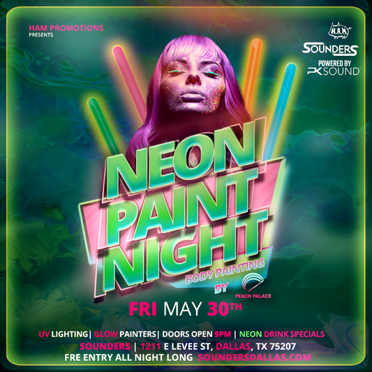 Neon Glow Paint Party @ Sounders in Dallas Friday May 30th