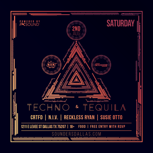 Techno & Tequila August 2nd, 2025 @ Sounders Dallas