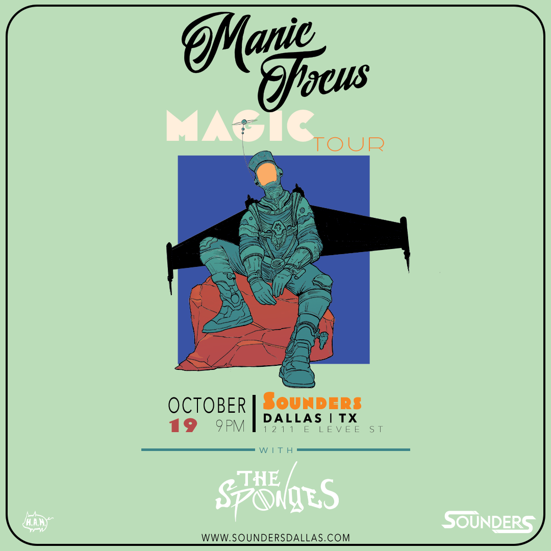 Manic Focus & The Sponges; The Magic Tour October 19th, 2024 @ Sounders Dallas