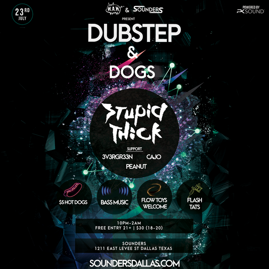 Dubstep + Dogs feat. Stupid Thick Thursday, July 23rd 2026 @ Sounders Dallas