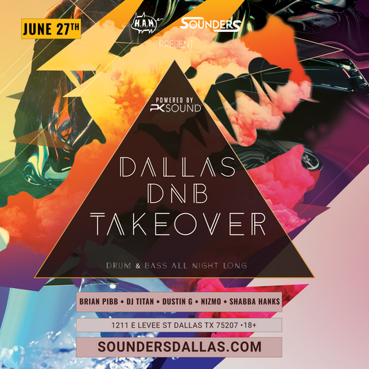 Dallas Drum & Bass Takeover 6/27 - Sounders