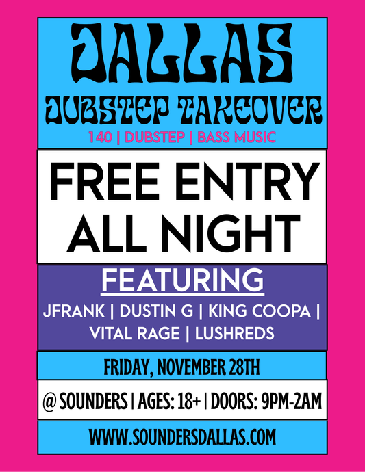 Dubstep Takeover at Sounders Dallas Friday November 28th, 2025