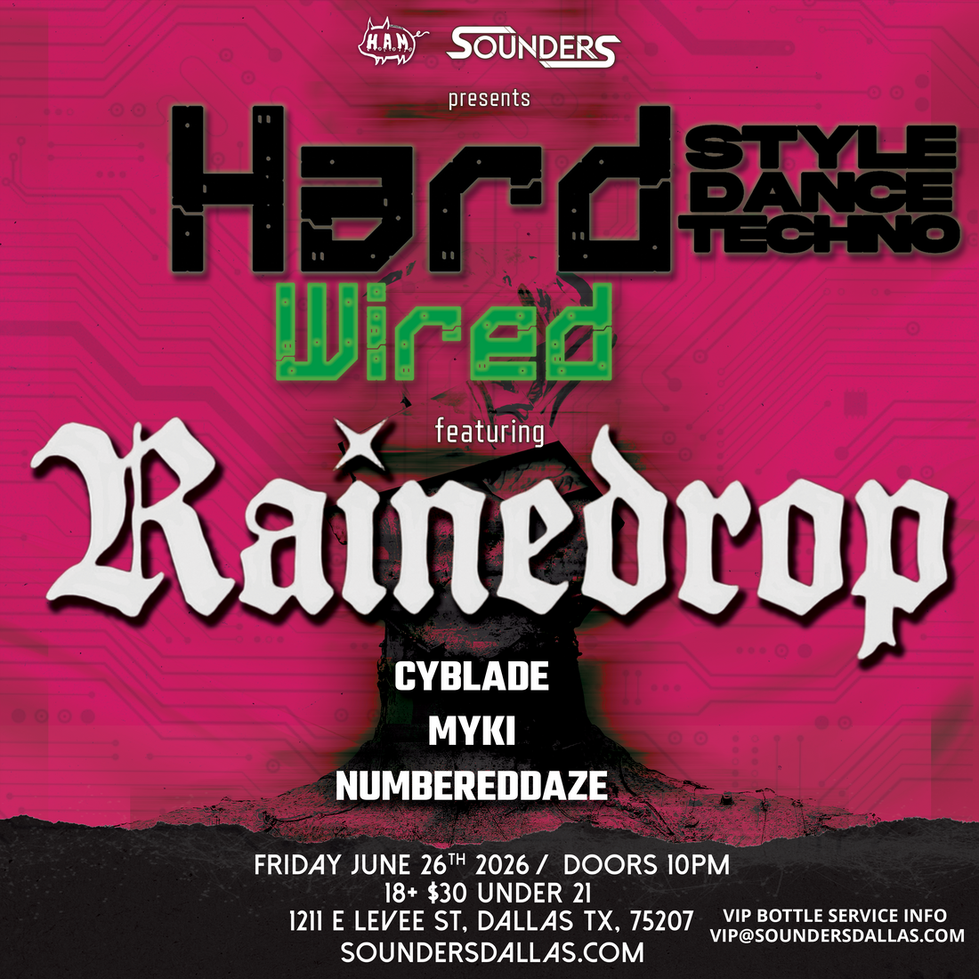 Hard Wired feat. Rainedrop 6/26 - Dallas, TX