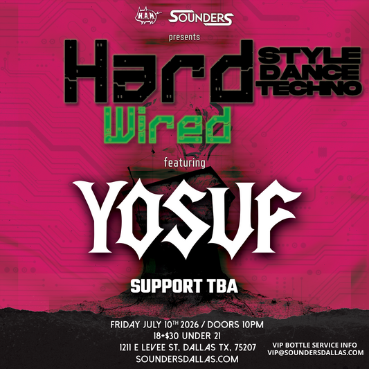HARDWIRED Feat. YOSUF Friday, July 10th @ Sounders Dallas