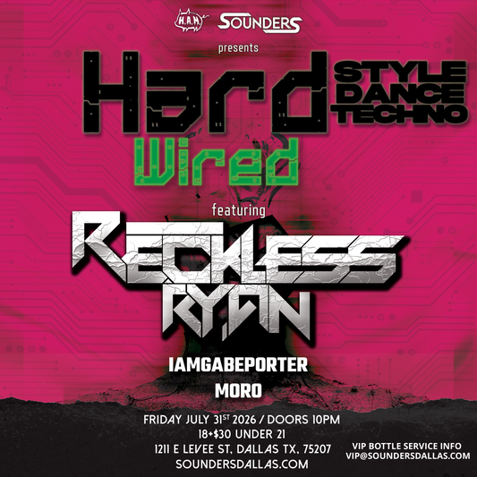 Hard Wired feat. Reckless Ryan 7/31 - Dallas, TX