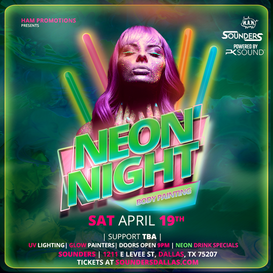 Neon Glow Paint Party @ Sounders in Dallas Saturday April 19th