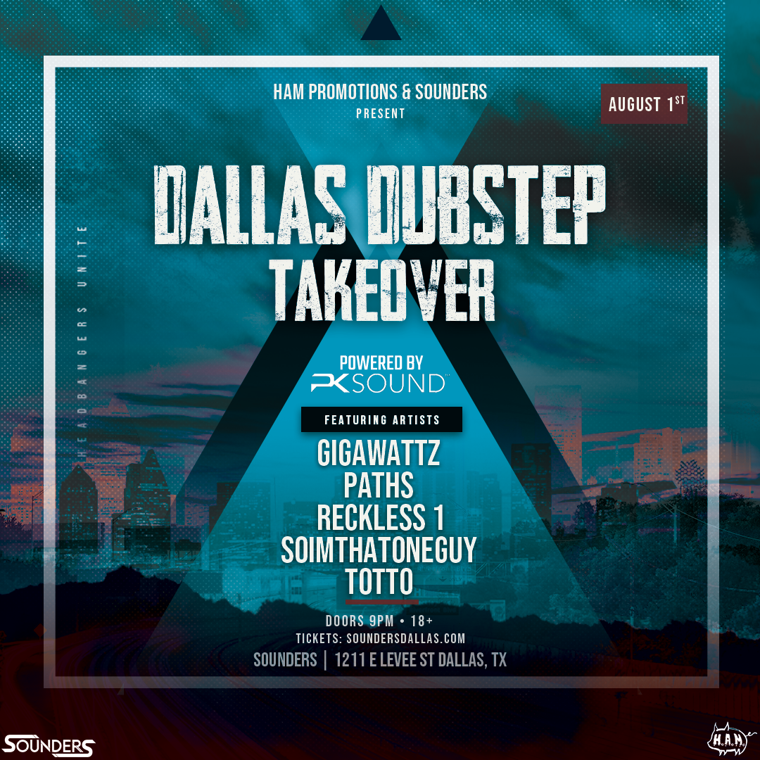 Dallas Dubstep Takeover August 1st, 2025 @ Sounders