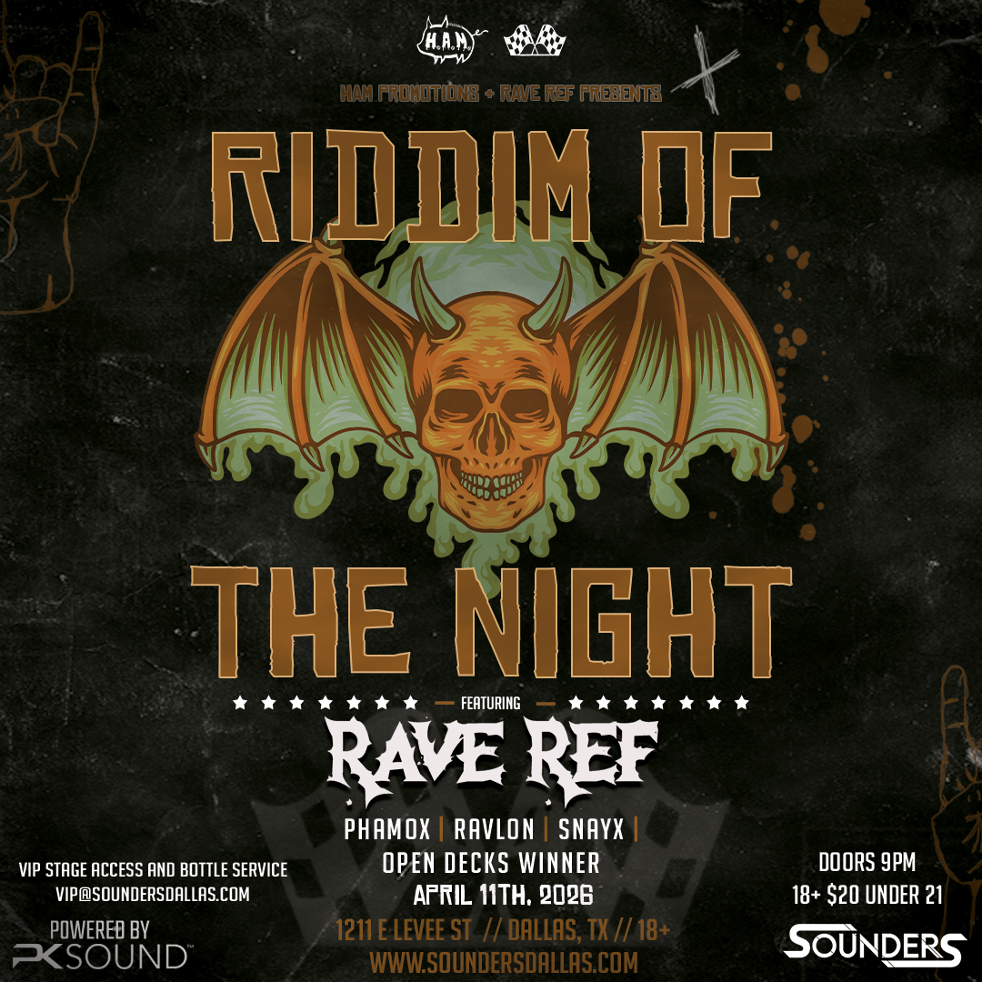 Riddim of the Night ft RAVE REF at Sounders Saturday April 11th, 2026.