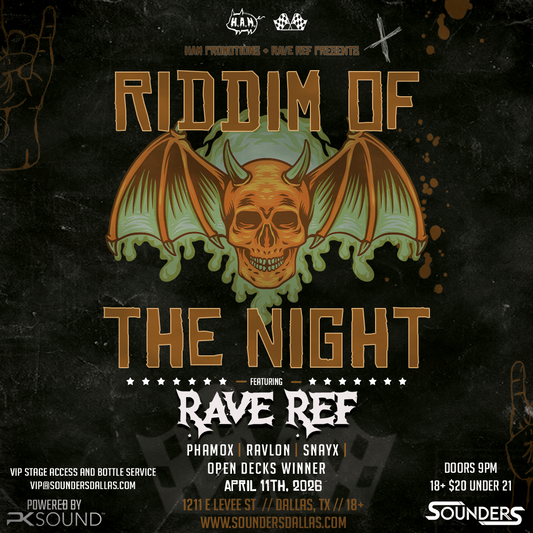 Riddim of the Night ft RAVE REF at Sounders Saturday April 11th, 2026.