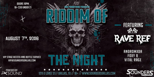 Riddim of the Night ft RAVE REF @ Sounders Friday, August 7th, 2026