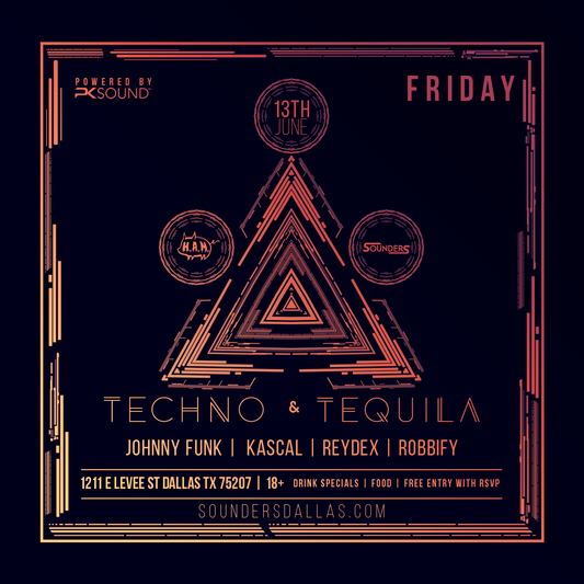 Techno & Tequila June 13th, 2025 @ Sounders Dallas