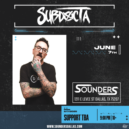 Subdocta June 7th, 2025 @ Sounders Dallas