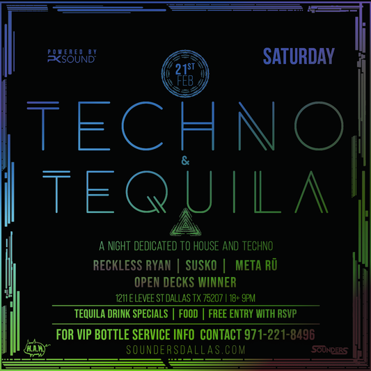 Techno & Tequila 2/21 - Dallas, TX
