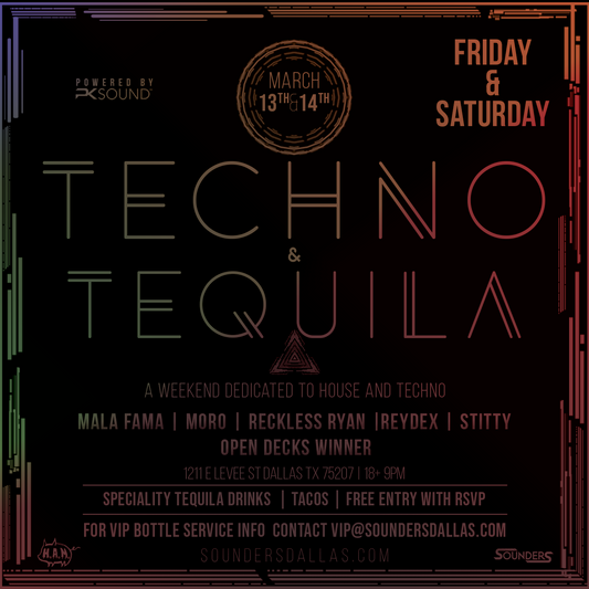 Techno & Tequila March 13th + 14th in Dallas, TX