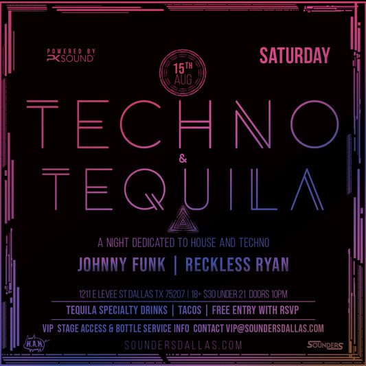 Techno & Tequila Saturday, August 15th 2026 @ Sounders Dallas