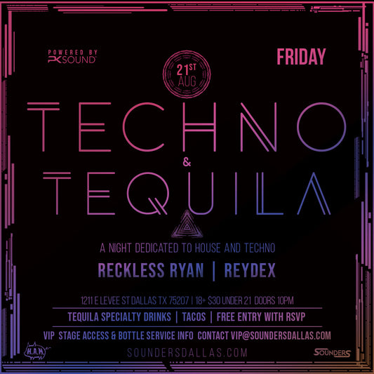 Techno & Tequila Friday, August 21st 2026 @ Sounders Dallas