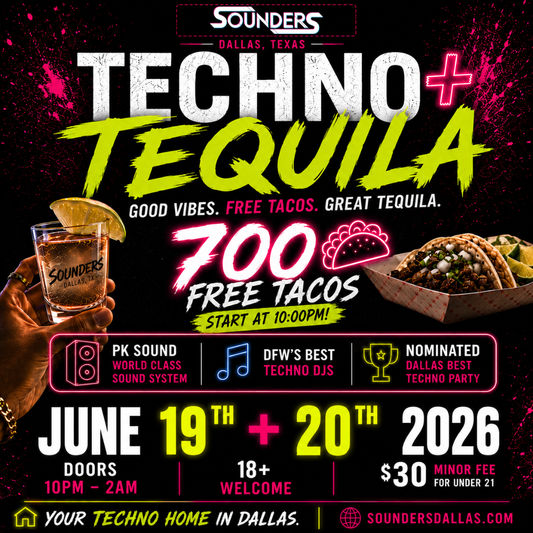 Techno & Tequila June 19th + 20th, 2026 at Sounders in Dallas, TX