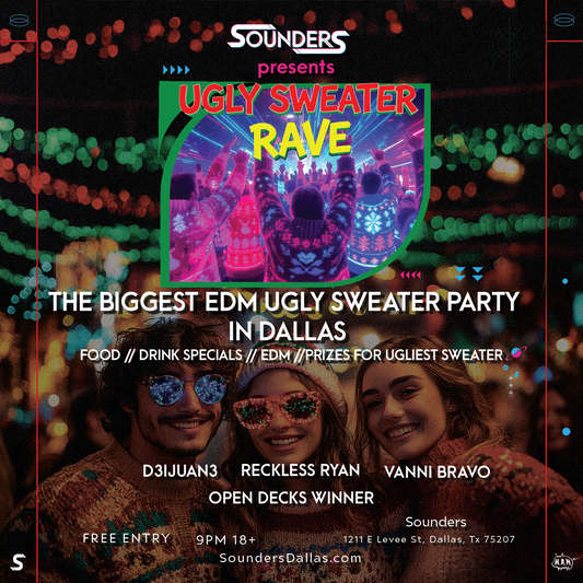 Ugly Sweater Rave at Sounders Dallas Saturday December 13th 2025