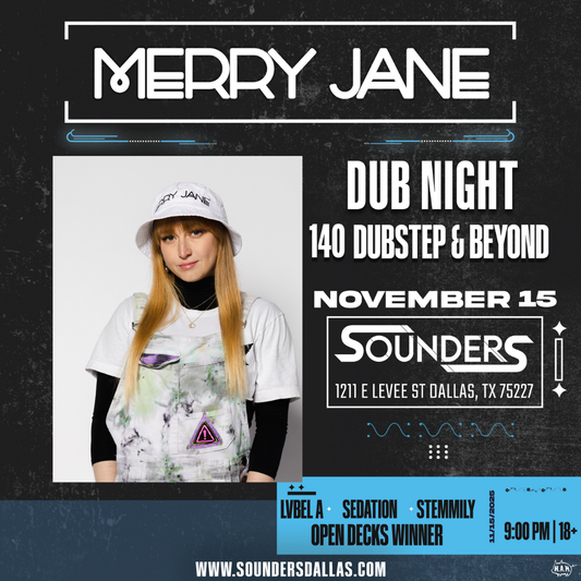 Dubstep Takeover Feat: Merry Jane at Sounders in Dallas 11/15/25