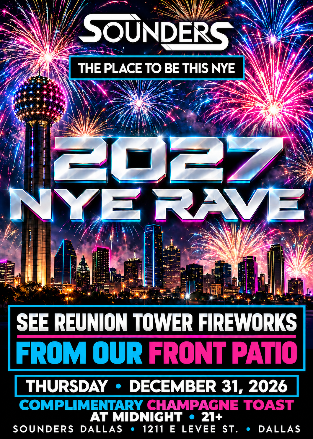 New Year’s Eve Rave — Thursday, December 31, 2026 — Sounders Dallas. Dallas skyline, Reunion Tower and colorful fireworks.